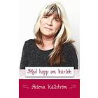 Helena Källström: Med hopp om kärlek
