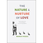 Marga Vicedo: The Nature and Nurture of Love