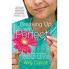 Amy Carroll: Breaking Up with Perfect