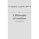 Lars Svendsen: A Philosophy of Loneliness