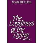 Norbert Elias: Loneliness of the Dying