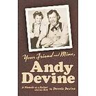 Dennis Devine: Your Friend and Mine, Andy Devine (Hardback)