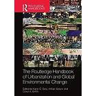 Karen Seto, William Solecki, Corrie Griffith: The Routledge Handbook of Urbanization and Global Environmental Change