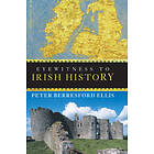 Peter Berresford Ellis: Eyewitness to Irish History