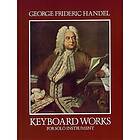 George Frideric Handel: Keyboard Works For Solo Instruments