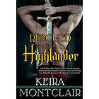 Keira Montclair: Rescued by a Highlander