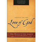 Francis de Sales, Bernard Bangley: Treatise on the Love of God