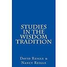 Nancy Reigle, David Reigle: Studies in the Wisdom Tradition