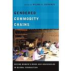 Wilma A Dunaway: Gendered Commodity Chains
