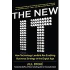 Jill Dyche: The New IT: How Technology Leaders are Enabling Business Strategy in the Digital Age