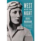 Beryl Markham: West With The Night