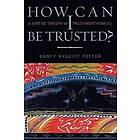 Nancy Nyquist Potter: How Can I Be Trusted?