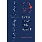 William Shakespeare: The First Quarto of King Richard III