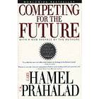 Gary Hamel: Competing for the Future