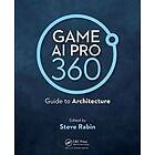 Steve Rabin: Game AI Pro 360: Guide to Architecture