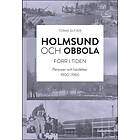 Tomas Silfver: Holmsund och Obbola Förr i tiden Personer händelser 1900-1960