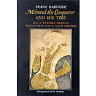 Franz Babinger, Walter Braddock Hickman: Mehmed the Conqueror and His Time