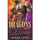 Gemma Cates: Dragons Do It Dirtier