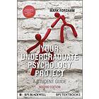 M Forshaw: Your Undergraduate Psychology Project A Student Guide 2e