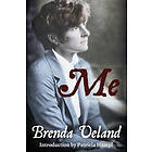 Brenda Ueland: Me: A Memoir