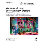 Kevin Lee Allen: Vectorworks for Entertainment Design