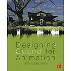 Robin S Beauchamp: Designing Sound for Animation 2nd Edition