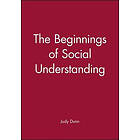 J Dunn: The Beginnings of Social Understanding