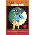 Vine Deloria Jr: Red Earth, White Lies