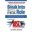 Samuel Jacob Dyer: The Medical Science Liaison Career Guide