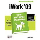 Josh Clark: iWork '09: The Missing Manual: Manual