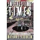 Nathan J Robinson: Interesting Times: Arguments & Observations