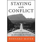 B Mayer: Staying with Conflict A Strategic Approach to Ongoing Disputes