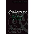 Martin Wiggins: Shakespeare and the Drama of his Time