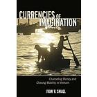 Ivan V Small: Currencies of Imagination