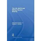 Stephen J Cimbala, Peter Forster: The US, NATO and Military Burden-Sharing