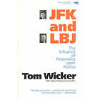 Tom Wicker: JFK and LBJ