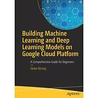 Ekaba Bisong: Building Machine Learning and Deep Models on Google Cloud Platform