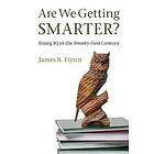 James R Flynn: Are We Getting Smarter?