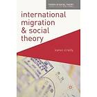 Karen O'Reilly: International Migration and Social Theory