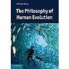 Michael Ruse: The Philosophy of Human Evolution