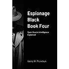 Henry Prunckun: Espionage Black Book Four