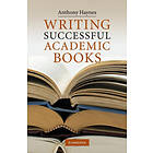 Anthony Haynes: Writing Successful Academic Books