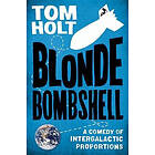 Tom Holt: Blonde Bombshell