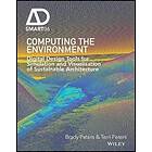 T Peters: Computing the Environment Digital Design Tools for Simulation and Visualisation of Sustainable Architecture