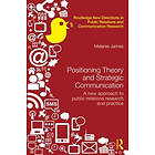 Melanie James: Positioning Theory and Strategic Communication