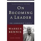 Warren G Bennis: On Becoming a Leader