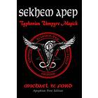 Michael W Ford: Sekhem Apep: Typhonian Vampyre Magick