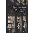 Hermann Diem: Kierkegaard's Dialectic of Existence