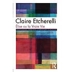 Claire Etcherelli, John Roach: Elise ou la Vraie Vie