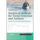 RE Chandler: Statistical Methods for Trend Detection and Analysis In the Environmental Sciences